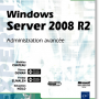 Windows Server 2008 R2 - Administration avancée